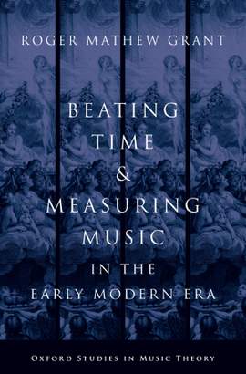 Beating Time and Measuring Music in the Early Modern Era