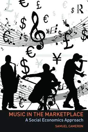 Music in the Marketplace: A social economics approach