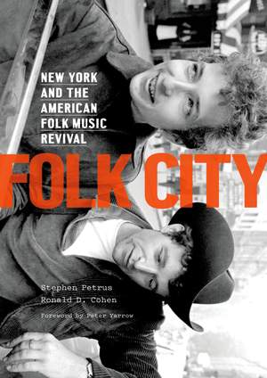 Folk City: New York and the American Folk Music Revival