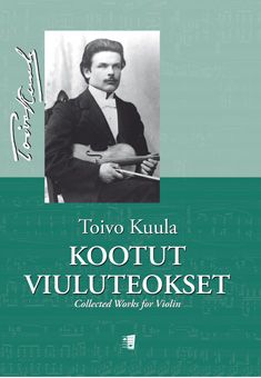 Kuula, T: Kootut viuluteokset