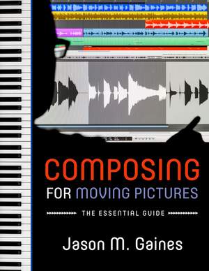 Composing for Moving Pictures: The Essential Guide