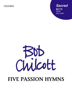 Chilcott, Bob: Five Passion Hymns