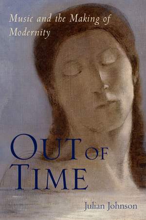Out of Time: Music and the Making of Modernity Product Image