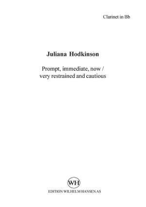 Juliana Hodkinson: Prompt, Immediate, Now