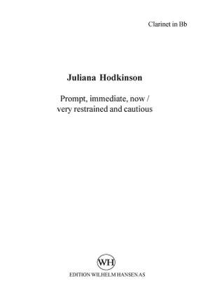 Juliana Hodkinson: Prompt, Immediate, Now