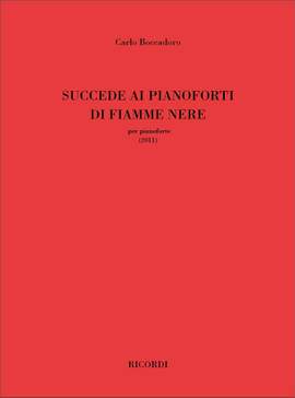 Carlo Boccadoro: Succede Ai Pianoforti Di Fiamme Nere (2011)