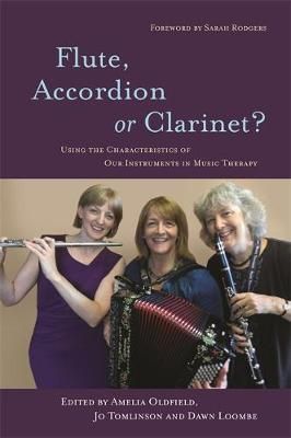 Flute, Accordion or Clarinet?: Using the Characteristics of Our Instruments in Music Therapy
