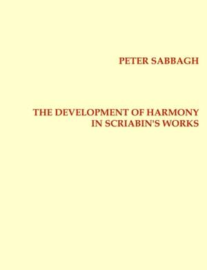 The Development of Harmony in Scriabins Works