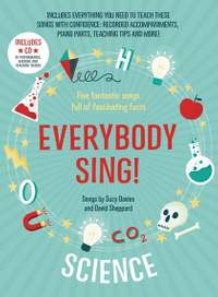 Everybody Sing! Science: Five fantastic songs full of fascinating facts