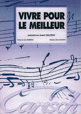 Johnny Hallyday: Johnny Hallyday: Vivre pour le Meilleur