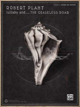 Robert Plant: Lullaby and . . . the Ceaseless Roar
