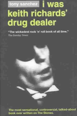 I Was Keith Richards' Drug Dealer Product Image