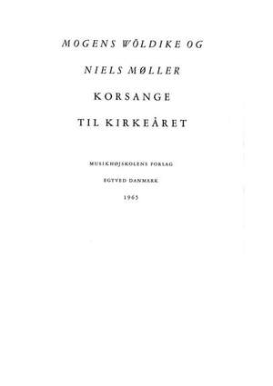 Niels Møller & Mogens Wöldike: Korsange Til Kirkeåret (Choral Score)
