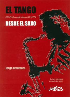 Jorge Retamoza: El Tango Desde El Saxo