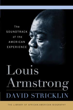 Louis Armstrong: The Soundtrack of the American Experience