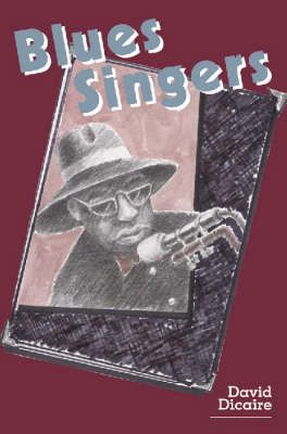 Blues Singers: Biographies of 50 Legendary Artists of the Early 20th Century