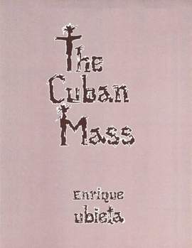 Enrique Ubieta: The Cuban Mass
