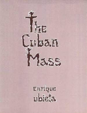 Enrique Ubieta: The Cuban Mass