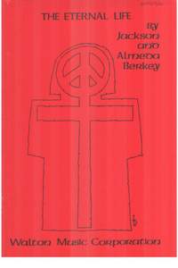 Almeda Berkey_Jackson Berkey: The Eternal Life