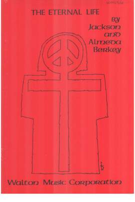 Almeda Berkey_Jackson Berkey: The Eternal Life
