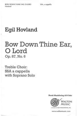 Egil Hovland: Bow Down Thine Ear, O Lord