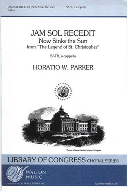 Horatio Parker: Jam Sol Recedit