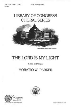 Horatio Parker: The Lord Is My Light