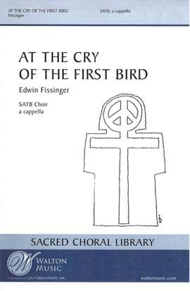 Edwin Fissinger: At the Cry of the First Bird