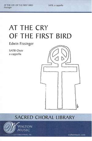Edwin Fissinger: At the Cry of the First Bird