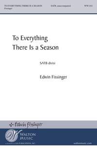 Edwin Fissinger: To Everything There Is a Season