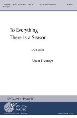 Edwin Fissinger: To Everything There Is a Season