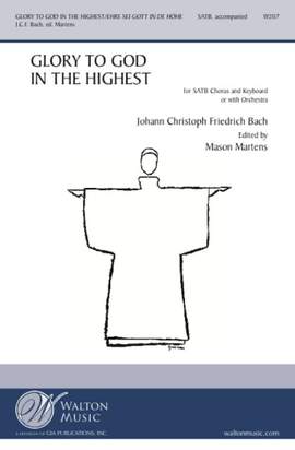 Johann Christoph Friedrich Bach: Glory to God in the Highest