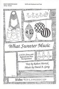 David A. Gerig_Robert Herrick: What Sweeter Music