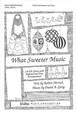 David A. Gerig_Robert Herrick: What Sweeter Music