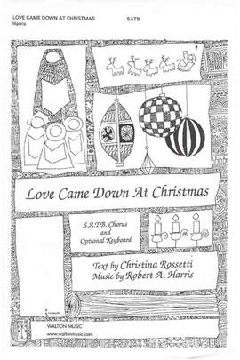 Christina Rossetti_Robert A. Harris: Love Came Down at Christmas
