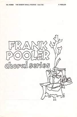 Frank Pooler: The Desert Shall Rejoice