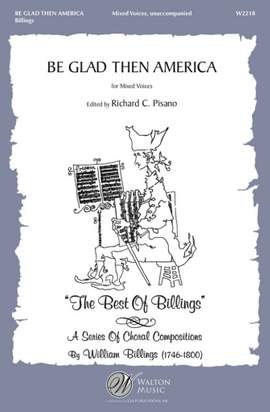 William Billings: Be Glad Then America
