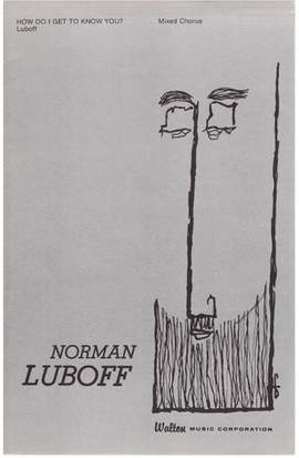 Norman Luboff: How Do I Get to Know You?