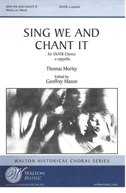 Thomas Morley: Sing We and Chant It