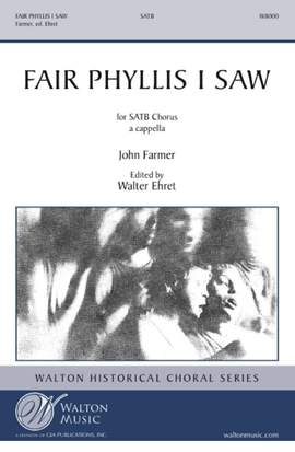 John Farmer: Fair Phyllis I Saw