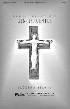 Almeda Berkey_Jackson Berkey: Gently, Gently