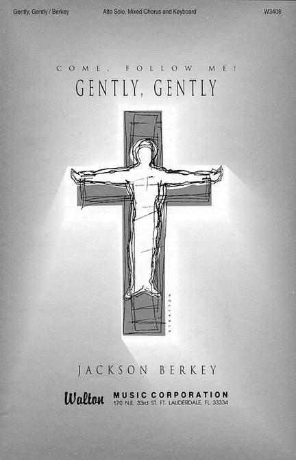 Almeda Berkey_Jackson Berkey: Gently, Gently