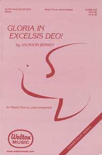 Jackson Berkey: Gloria in Excelsis Deo!