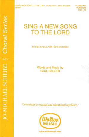 Paul Basler: Sing a New Song to the Lord