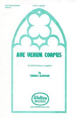 Thomas Slawson: Ave Verum Corpus
