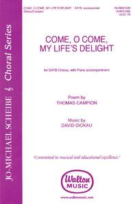 David Dickau: Come, O Come, My Life's Delight