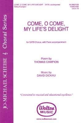 David Dickau: Come, O Come, My Life's Delight
