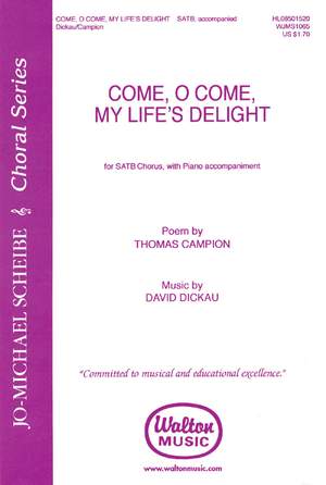 David Dickau: Come, O Come, My Life's Delight