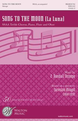 Z. Randall Stroope: Song to the Moon (La Luna)