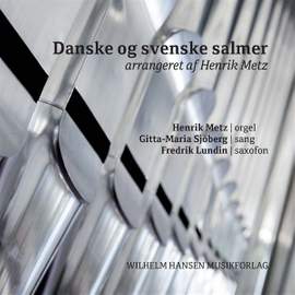 Henrik Metz: Danske og Svenske Salmer